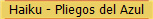 Haiku - Pliegos del Azul